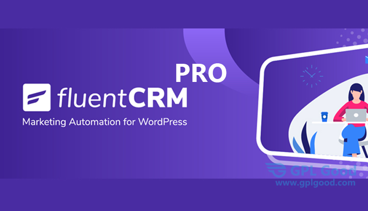 Fluent CRM FluentCRM Pro WordPress Plugin