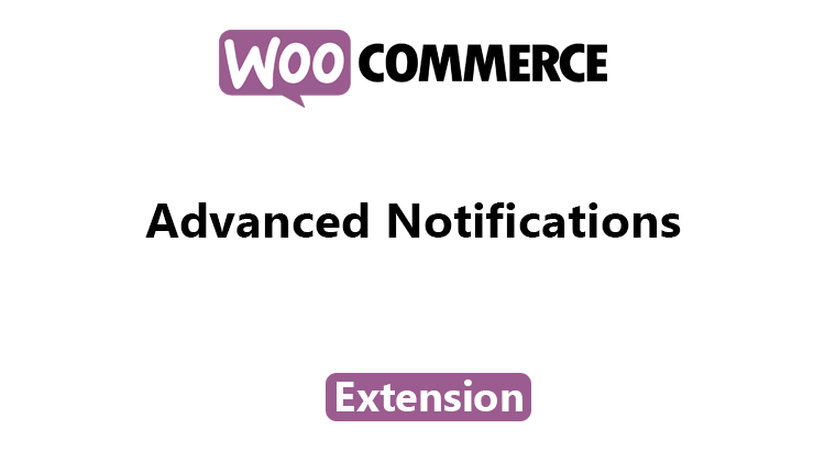 WooCommerce - Advanced Notification WooCommerce Extension