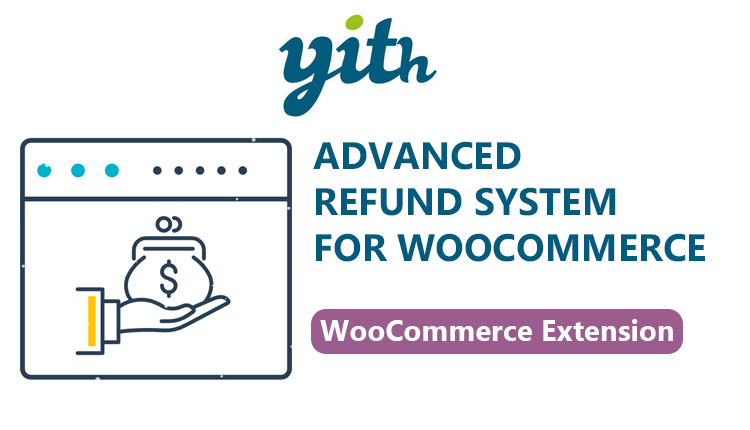 YITH - Advanced Refund System for WooCommerce Extension