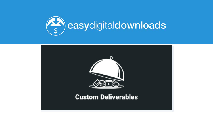 Easy Digital Downloads - Custom Deliverables WordPress Plugin