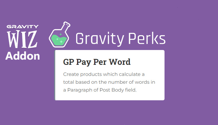 Gravity Wiz - Gravity Perks Pay Per Word WordPress Plugin